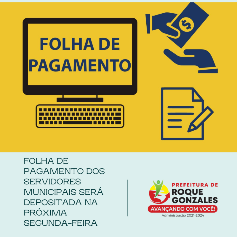 FOLHA DE PAGAMENTO DOS SERVIDORES MUNICIPAIS SERÁ DEPOSITADA NA PRÓXIMA SEGUNDA-FEIRA